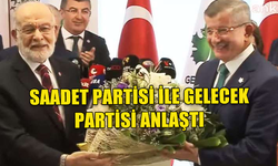 MECLİS'TE YENİ GRUP KURULDU! SAADET PARTİSİ İLE GELECEK PARTİSİ ANLAŞTI