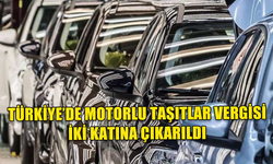 TÜRKİYE'DE ZAM ÜSTÜNE ZAM... MOTORLU TAŞITLAR VERGİSİ İKİ KATINA ÇIKARILDI