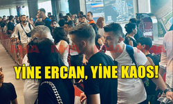 YENİ ERCAN HAVALİMANI'NDA SORUNLAR BİTMİYOR