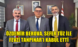 MALİYE BAKANI BEROVA, TELSİM GENEL MÜDÜRÜ TÜZ İLE GENEL MÜDÜR YARDIMCISI TANPINAR'I KABUL ETTİ