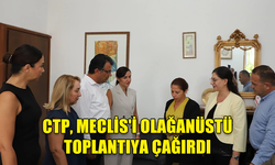 CTP, MECLİS’İ OLAĞANÜSTÜ TOPLANMASI İÇİN DİLEKÇE SUNDU