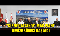 "GİRNE ÇATALKÖY İMAR PLANI" REVİZE SÜRECİ BAŞLADI