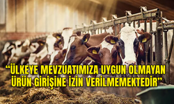 HAYVANCILIK DAİRESİ ÜLKEYE GELEN TÜM HAM YEMLERİN KONTROLÜNÜN YAPILDIĞINI AÇIKLADI