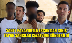 SAHTE PASAPORTLA ERCAN'DAN ÇIKIŞ YAPAN ŞAHISLAR CEZAEVİNE GÖNDERİLDİ