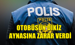 YOLCU OLARAK BİNDİĞİ OTOBÜSÜ HASARA UĞRATTI