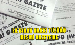 ÖĞRENCİLERE EK SINAV HAKKI VEREN TÜZÜK RESMİ GAZETE'DE