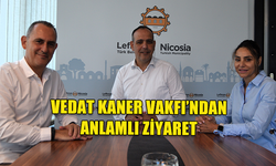 VEDAT KANER VAKFI VE LEFKOŞA TÜRK BELEDİYESİ SANATSAL İŞBİRLİĞİ İÇİN BİR ARAYA GELDİ