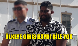 ÜLKEYE GİRİŞ KAYDI BİLE YOK