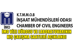 İNŞAAT MÜHENDİSLERİ ODASI’NIN VİZE BÜROSU VE LABORATUVARININ KIŞ ÇALIŞMA SAATLERİ AÇIKLANDI