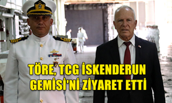 TÖRE, TCG İSKENDERUN GEMİSİ'Nİ ZİYARET ETTİ