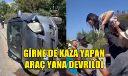 GİRNE'DE KAZA YAPAN ARAÇ YAN YATTI, ARAÇ SÜRÜCÜSÜ ÇEVREDEKİ VATANDAŞLAR TARAFINDAN ÇIKARTILDI