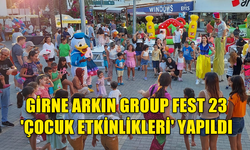 GİRNE BELEDİYESİ'NİN 'GİRNE ARKIN GROUP FEST 23' KAPSAMINDA DÜZENLEDİĞİ 'ÇOCUK ETKİNLİKLERİ' DÜN YAPILDI