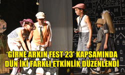 ‘GİRNE ARKIN FEST 23’ KAPSAMINDA DÜN İKİ FARKLI ETKİNLİK DÜZENLENDİ