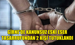 GİRNE'DE ESKİ ESER NİTELİĞİNDE EŞYALAR BULUNDU... KONUYLA İLGİLİ 2 KİŞİ TUTUKLANDI