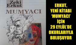 ERKUT, YENİ KİTABI ‘MUMYACI’ İÇİN 29 EYLÜL’DE OKURLARIYLA BULUŞUYOR