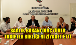 SAĞLIK BAKANI DİNÇYÜREK TABİPLER BİRLİĞİ'Nİ ZİYARET ETTİ