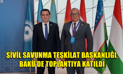 SİVİL SAVUNMA TEŞKİLAT BAŞKANLIĞI, BAKÜ'DE TOPLANTIYA KATILDI