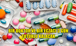 'SAHTE REÇETE SORUŞTURMASI' KAPSAMINDA 1 DOKTOR VE 1  ECZACIYA 3 GÜN TUTUKLULUK VERİLDİ