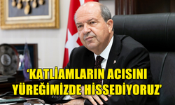 CUMHURBAŞKANI TATAR: "FİLİSTİN’DE YAŞANAN VE İNSANLIKLA BAĞDAŞMAYAN KATLİAMLARIN ACISINI YÜREĞİMİZDE HİSSEDİYORUZ"