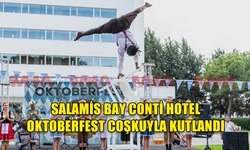 SALAMİS BAY CONTİ HOTEL OKTOBERFEST COŞKUYLA KUTLANDI