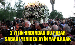 AY GEORGİOS XERİNO KİLİSESİ'NDE 2 YILIN ARDINDAN BU PAZAR SABAHI YENİDEN AYİN YAPILACAK