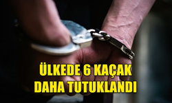 ÜLKEDE İKAMET İZİNİ OLMADAN KALAN 6 KİŞİ TUTUKLANDI