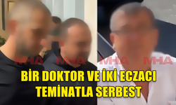 İSKELE KAZA MAHKEMESİ’NE ÇIKARILAN BİR DOKTOR VE İKİ ECZACI TEMİNATLA SERBEST KALDI