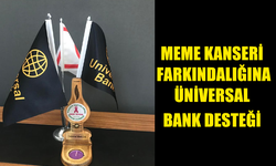 MEME KANSERİ FARKINDALIĞINA ÜNİVERSAL BANK DESTEĞİ