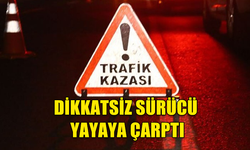 LEFKOŞA'DA DİKKATSİZ ARAÇ SÜRÜCÜSÜ YAYAYA ÇARPTI