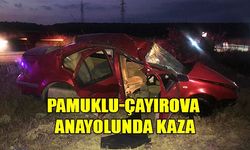 PAMUKLU-ÇAYIROVA ANAYOLUNDA KAZA!
