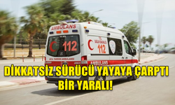 GİRNE'DE DİKKATSİZ SÜRÜCÜ YAYAYA ÇARPTI.BİR YARALI!