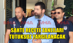 SAHTE REÇETE YOLSUZLUĞU KAPSAMINDA 3 ECZACI VE 4 DOKTOR TEMİNAT KARŞILIĞINDA TUTUKSUZ YARGILANACAK