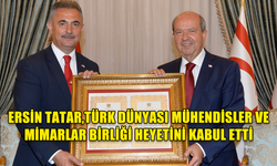 CUMHURBAŞKANI ERSİN TATAR, TÜRK DÜNYASI MÜHENDİSLER VE MİMARLAR BİRLİĞİ HEYETİNİ KABUL ETTİ