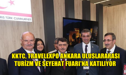 KKTC, TRAVELEXPO ANKARA ULUSLARARASI TURİZM VE SEYEHAT FUARI'NA KATILIYOR