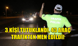 TRAFİK DENETİMLERİ HIZ KESMEDEN DEVAM EDİYOR...