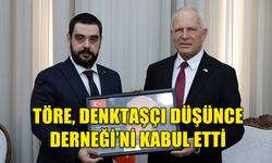 TÖRE, DENKTAŞÇI DÜŞÜNCE DERNEĞİ’Nİ KABUL ETTİ