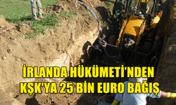 İRLANDA HÜKÜMETİ KŞK'YA 25 BİN EURO BAĞIŞTA BULUNDU