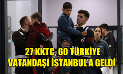 GAZZE'DEN TAHLİYE EDİLEN TÜRKİYE VE KKTC VATANDAŞLARI İSTANBUL'A GELDİ