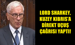 LORD SHARKEY ‘‘KUZEY KIBRIS HALKI AMBARGOLARIN ACISINI ÇEKMEYE DEVAM EDİYOR’’