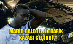 MARİO BALOTELLİ TRAFİK KAZASI GEÇİRDİ! ALKOL TESTİNİ REDDETTİ