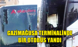 GAZİMAĞUSA TERMİNALİNDE BİR OTOBÜS YANDI!