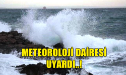 METEOROLOJİ UYARDI... DENİZLERDE ŞİDDETLİ RÜZGAR BEKLENİYOR