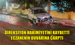 DİREKSİYON HAKİMİYETİNİ KAYBETTİ...ECZANENİN DUVARINA ÇARPTI