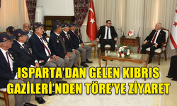 CUMHURBAŞKANI VEKİLİ TÖRE  ISPARTA’DAN GELEN KIBRIS GAZİLERİNİ KABUL ETTİ