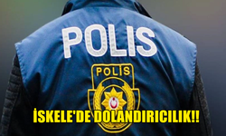 İSKELE'DE DOLANDIRICILIK...