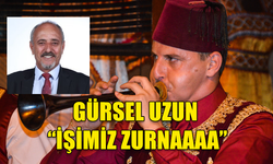 GÜRSEL UZUN ''KIBRIS AĞZIYLA SÖYLEYEBİLECEK TEK ŞEY, İŞİMİZ ZURNAAAA''