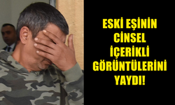 ESKİ EŞİNİN CİNSEL İÇERİKLİ GÖRÜNTÜLERİNİ YAYAN ZANLIYA 3 GÜN TUTUKLULUK VERİLDİ