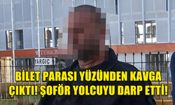 LEFKOŞA'DA, ŞOFÖR İLE YOLCU ARASINDA BİLET PARASI YÜZÜNDEN KAVGA ÇIKTI..!