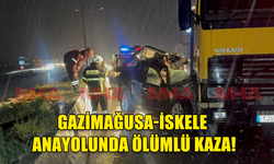 GAZİMAĞUSA-İSKELE ANAYOLUNDA ÖLÜMLÜ KAZA!