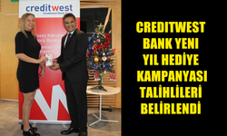CREDITWEST BANK YENI YIL HEDİYE KAMPANYASI TALİHLİLERİ BELİRLENDİ